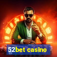52bet casino